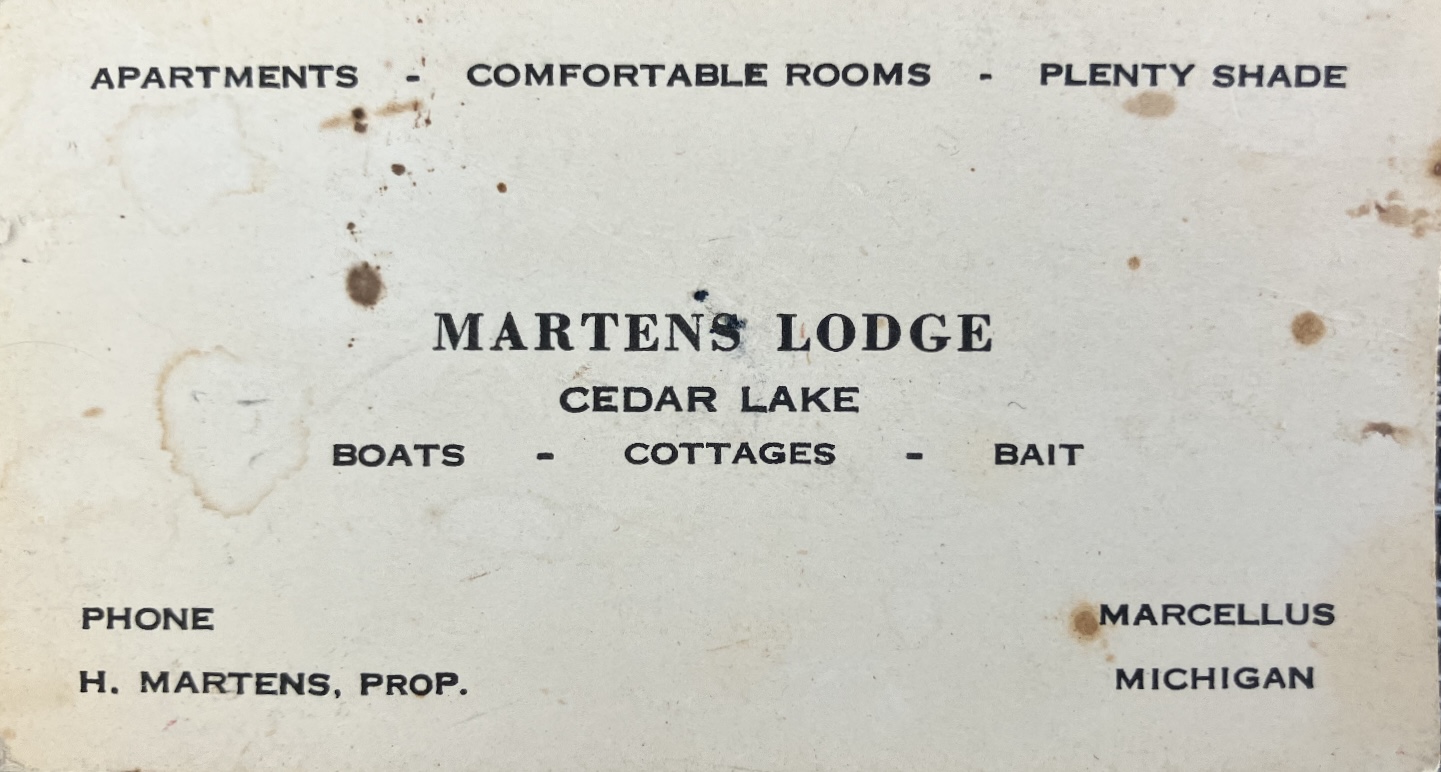 Stained calling card reading Martens Lodge, Cedar Lake, boats, cottages, bait, apartments, comfortable rooms, plenty shade, H. Martens, Prop., Marcellus Michigan